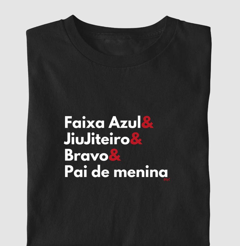 Faixa Azul & JiuJiteiro & Bravo & Pai de menina