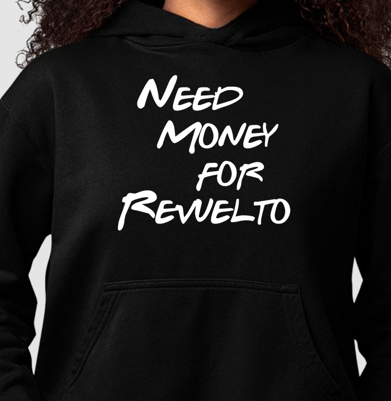 Need Money for Revuelto