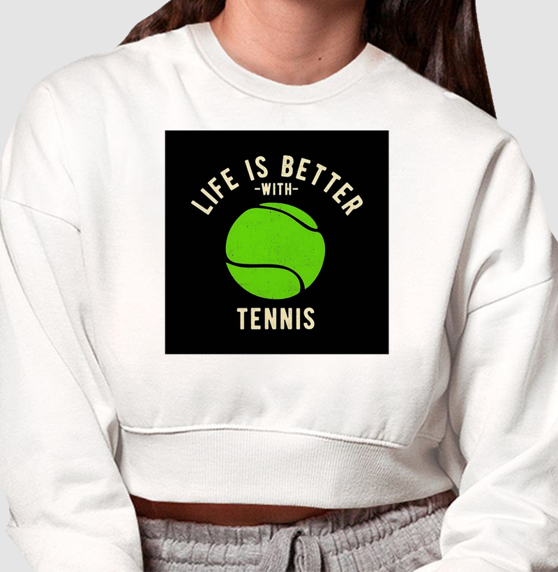Life Is Better With Tennis