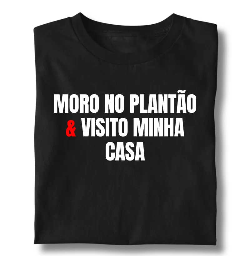 Moro no Plantão & Visito Minha Casa