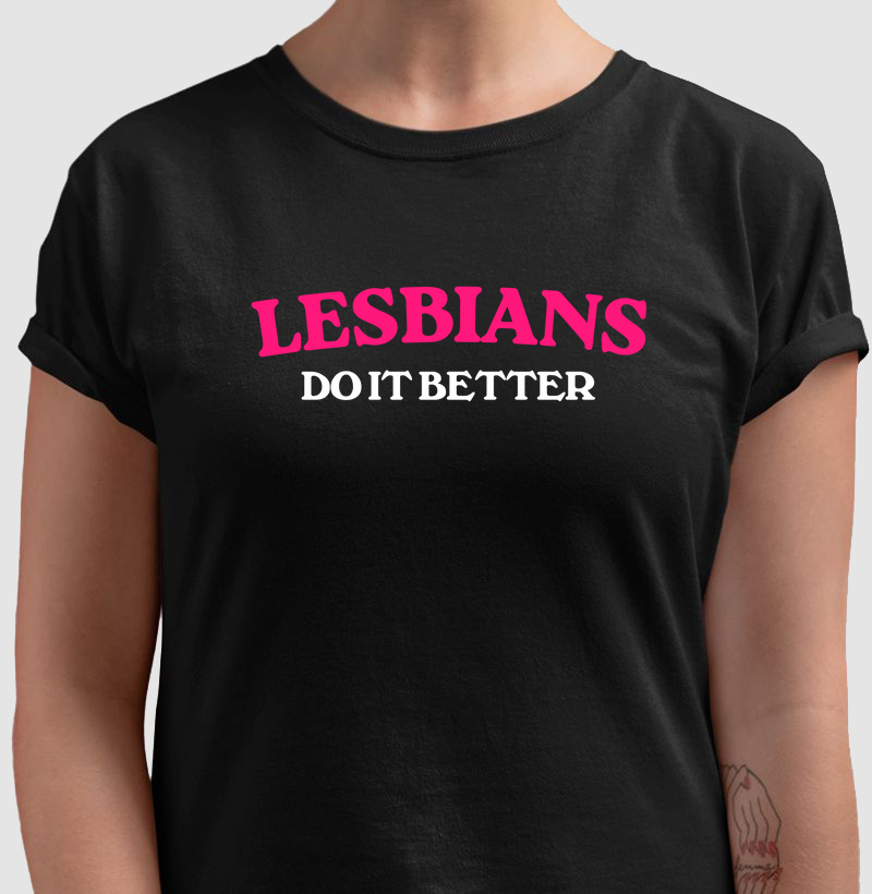 Lesbians do it Better