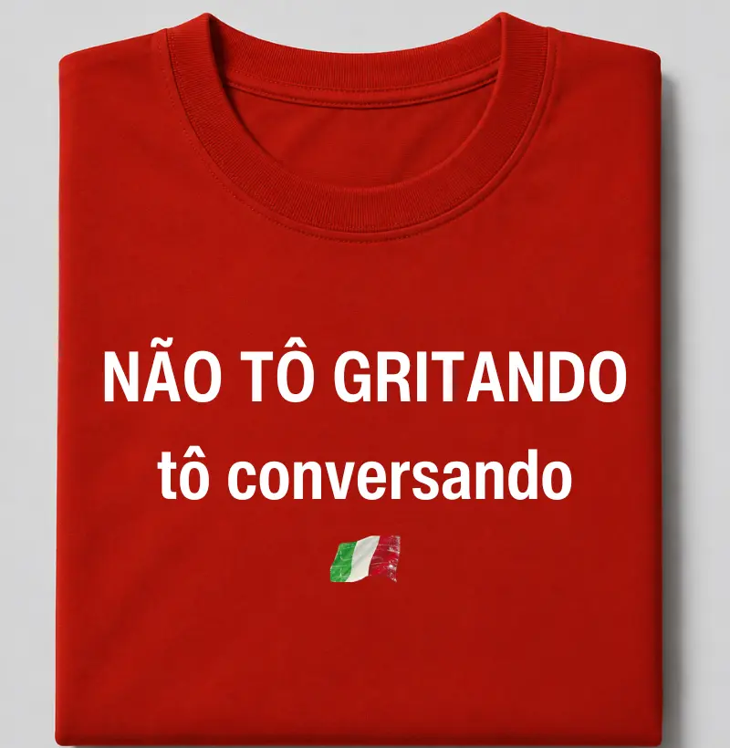 Não tô gritando, tô conversando!