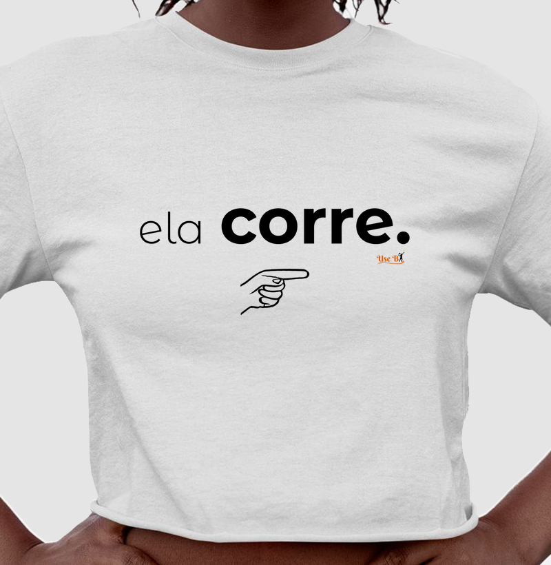 Ela Corre–> Usar em dupla
