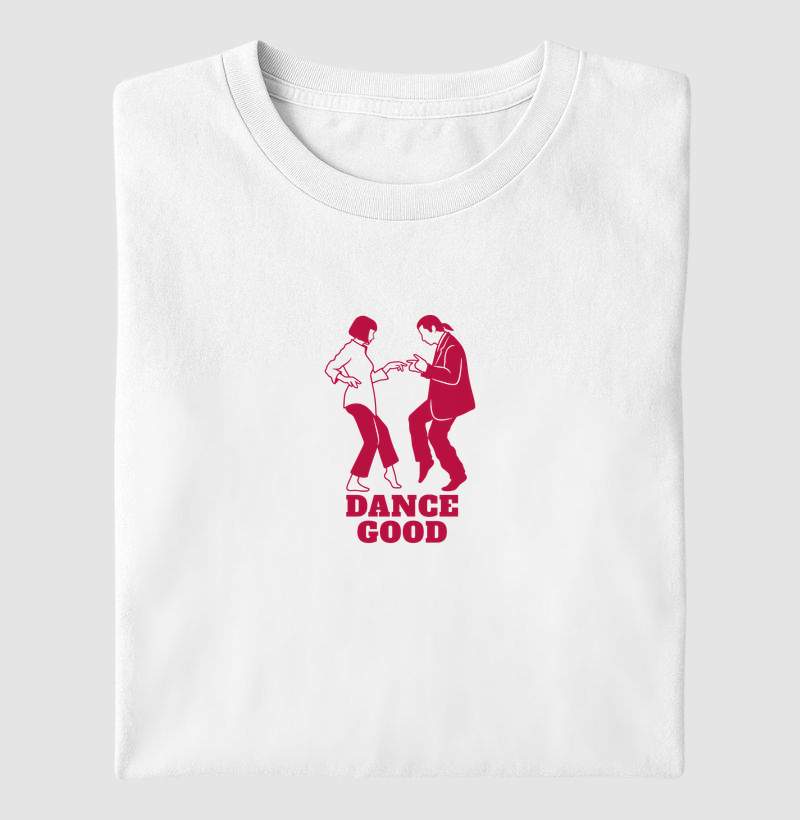 Camiseta Dance Good Minimalista Centralizada (Pulp Fiction)