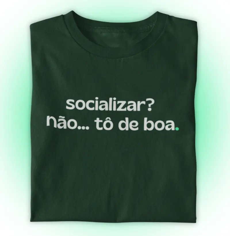 Socializar? Não... Tô de boa.