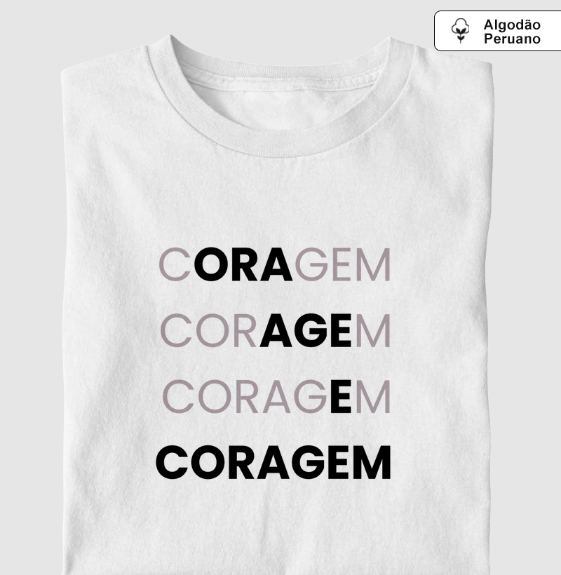 Ora, Age e Coragem