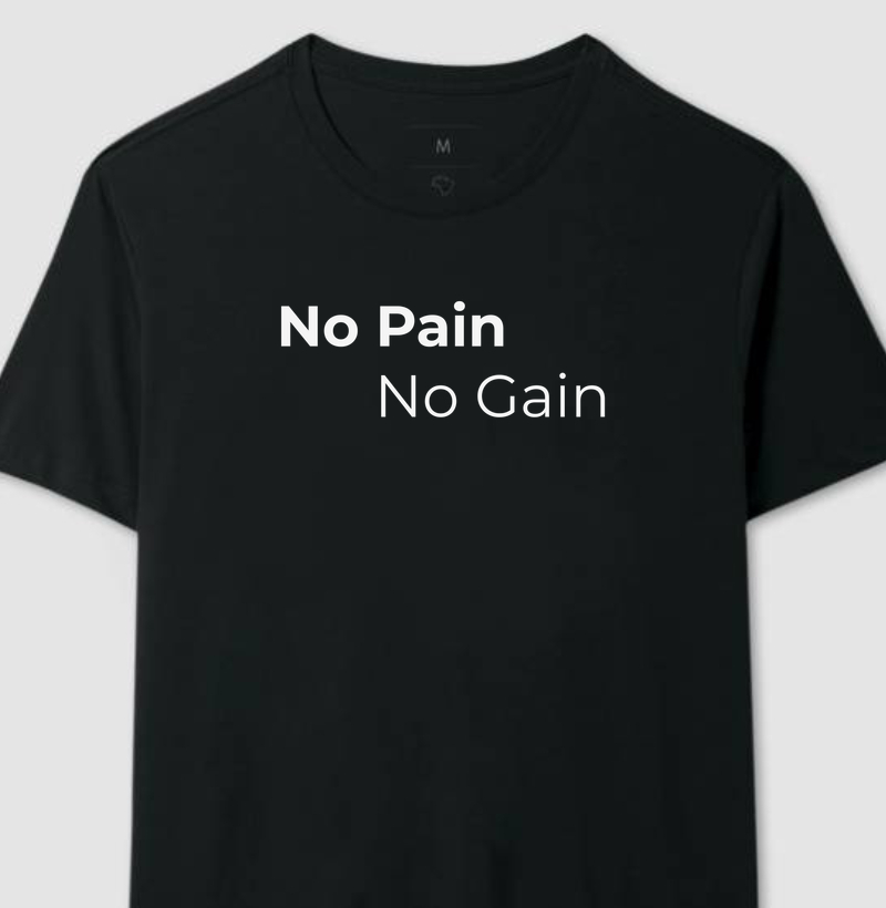 No Pain No Gain