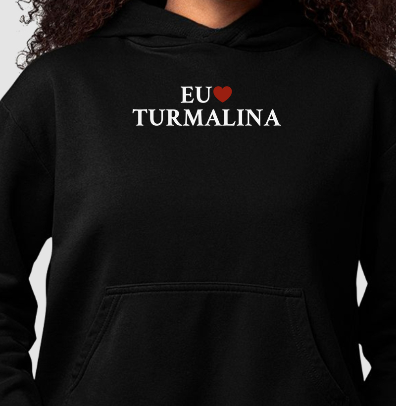 Eu Amo | Turmalina