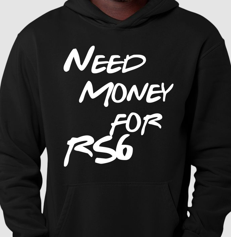 Need Money for RS6