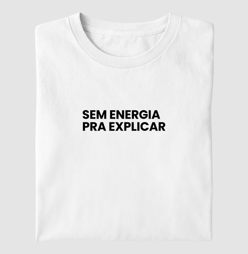 Sem energia pra explicar