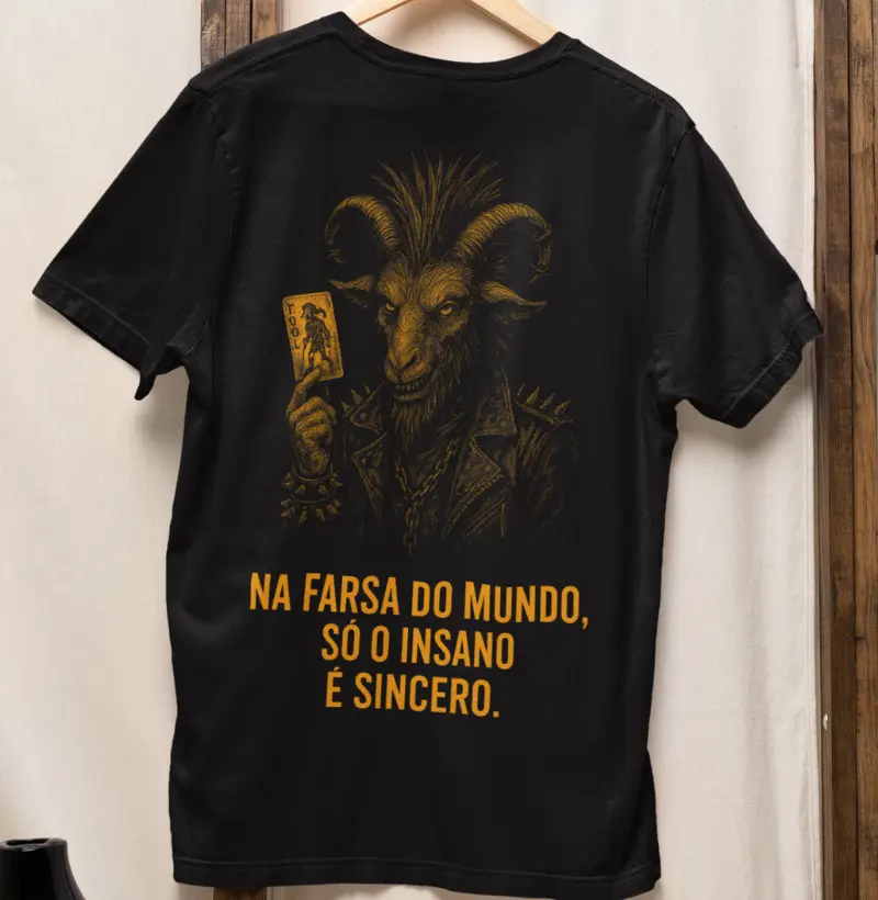 Só o insano é sincero.