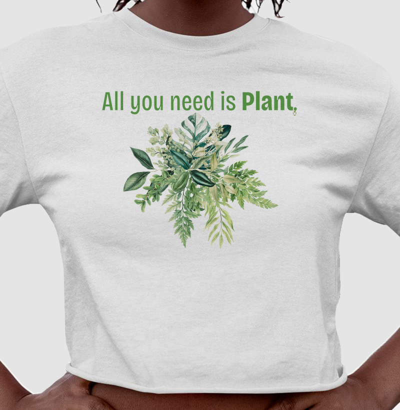 All you need is Plant