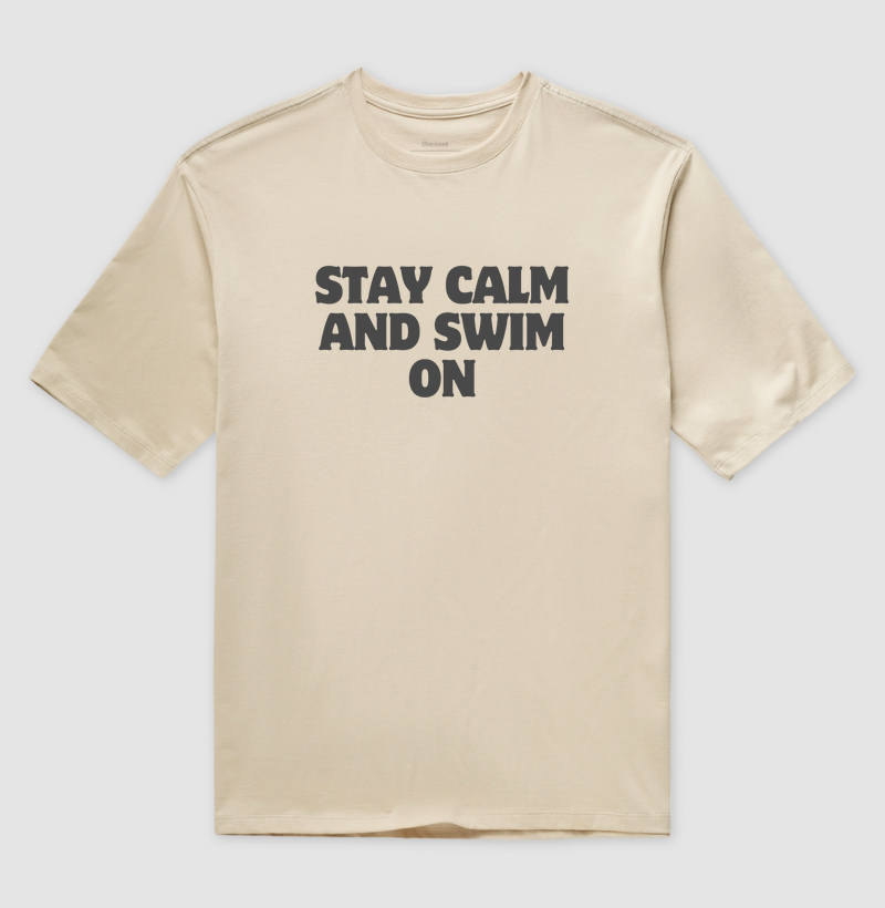 Stay Calm and Swin On