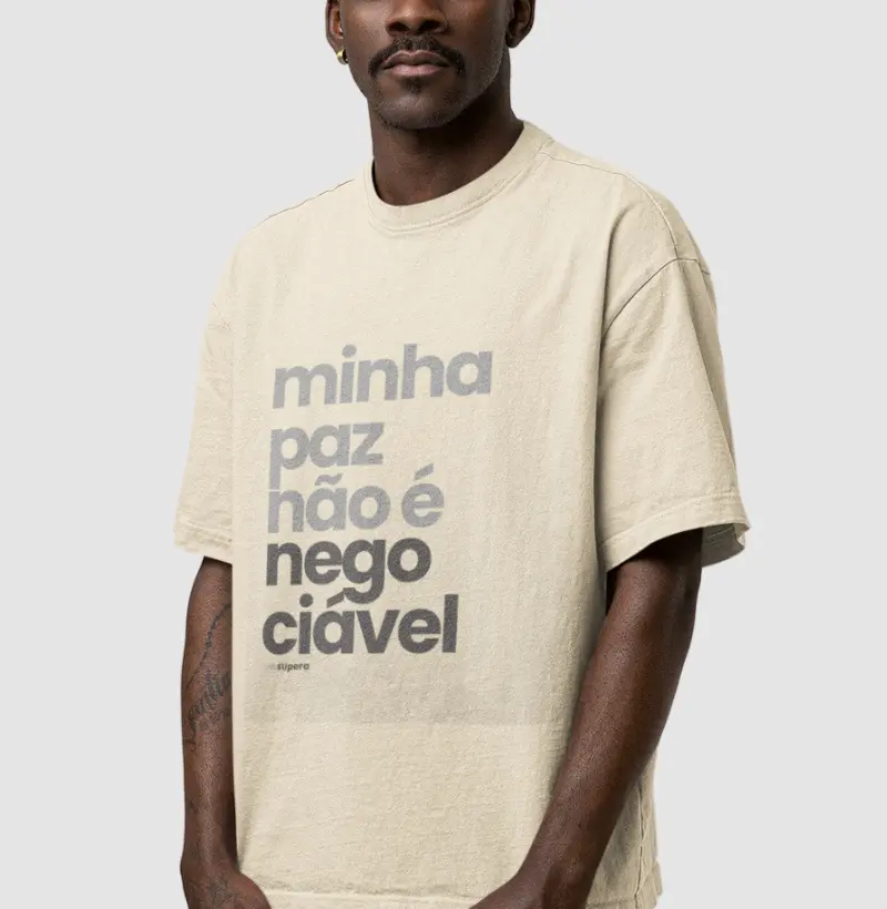Oversized "Minha paz não é  negociável"