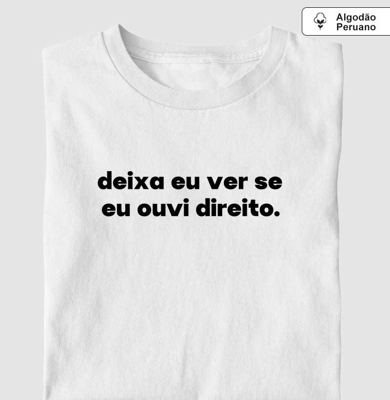 Deixa eu ver se eu ouvi direito