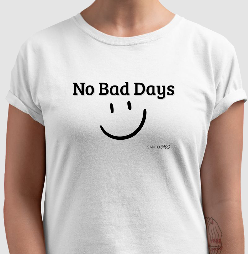 No Bad Days