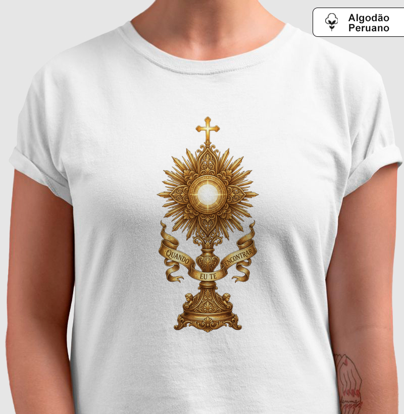 Camiseta Algodão Peruano Quando eu te Encontrar