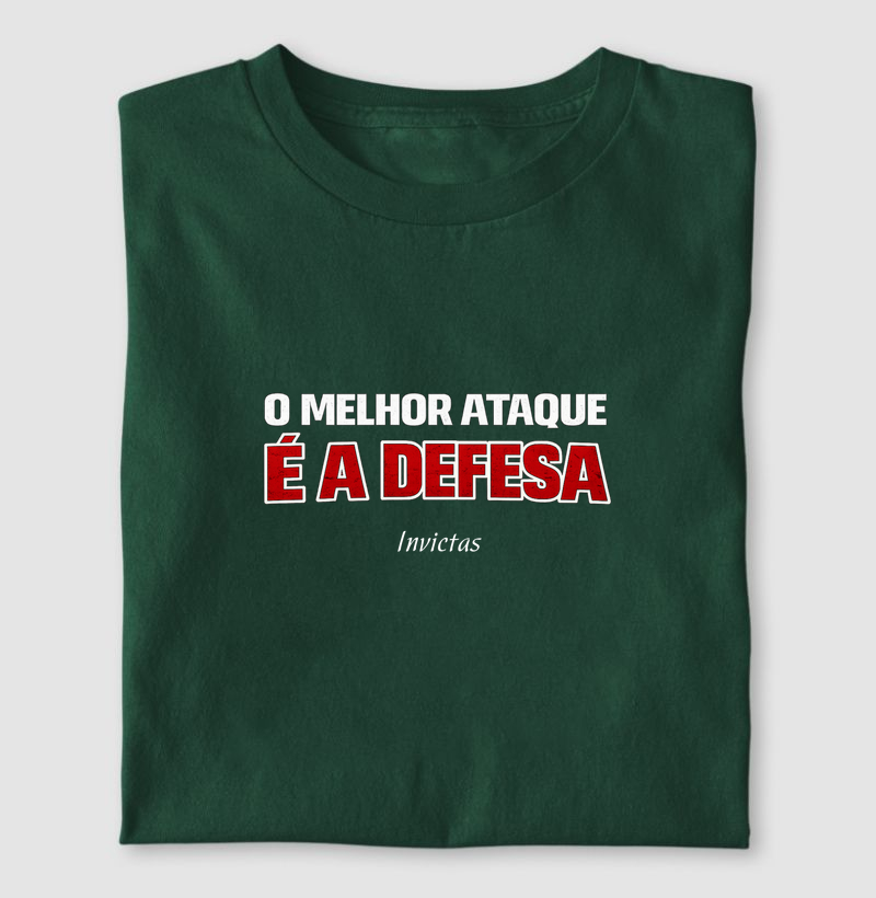 Camiseta Algodão Penteado - O melhor ataque é a defesa