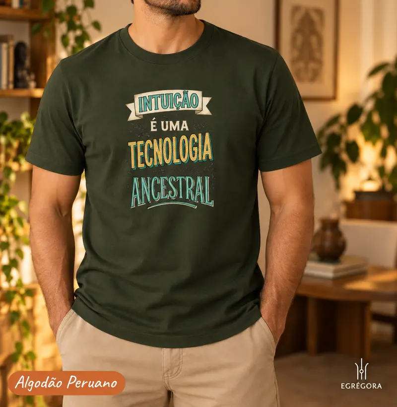 Intuição é uma Tecnologia Ancestral - Camiseta Algodão Peruano