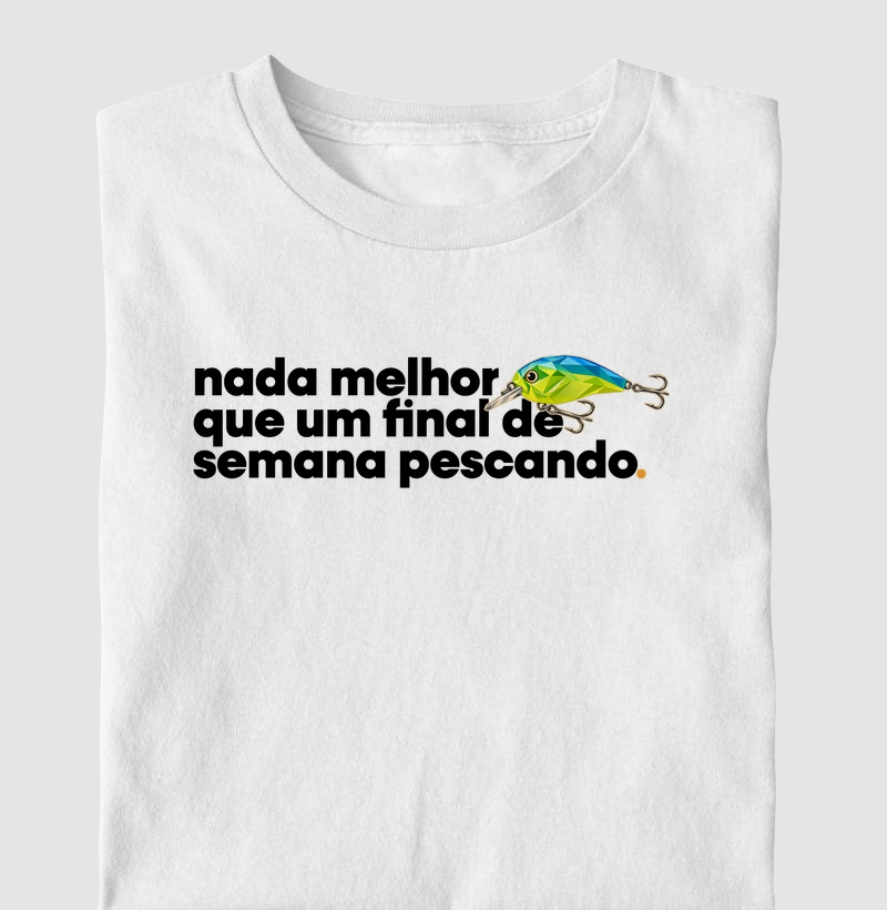 🌊 Final de Semana Pescando! - Camiseta