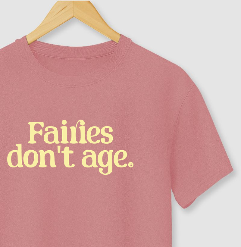 FAIRIES DON'T AGE