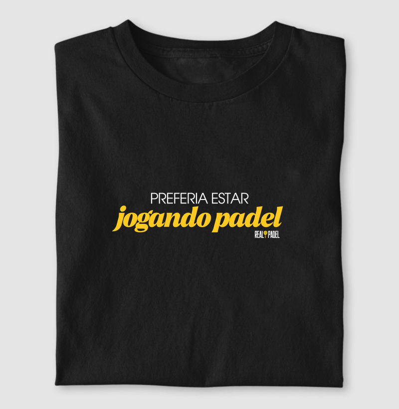 Preferia estar jogando padel