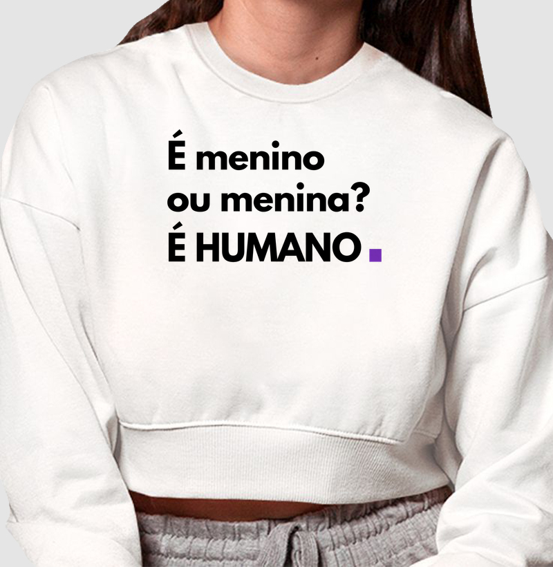É MENINO OU MENINA? É HUMANO.