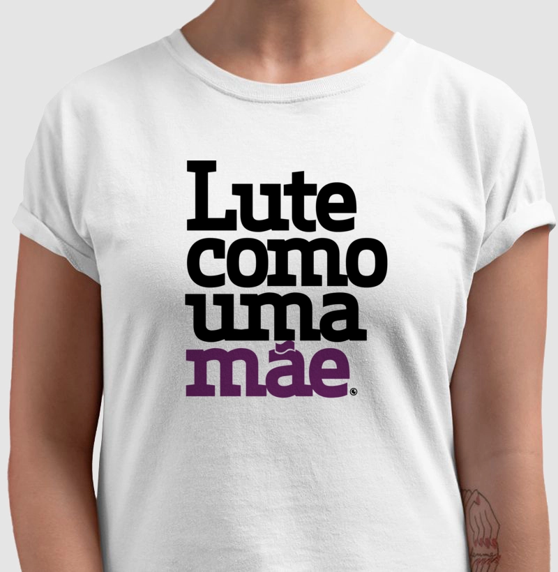 Lute como uma mãe