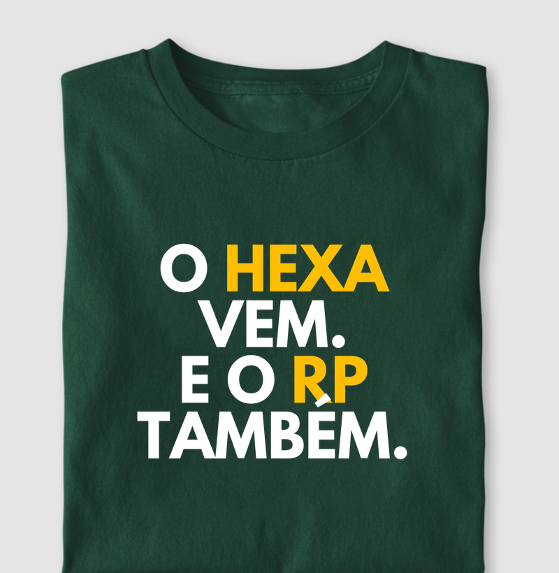Camiseta Corrida - O Hexa Vem e O RP Também