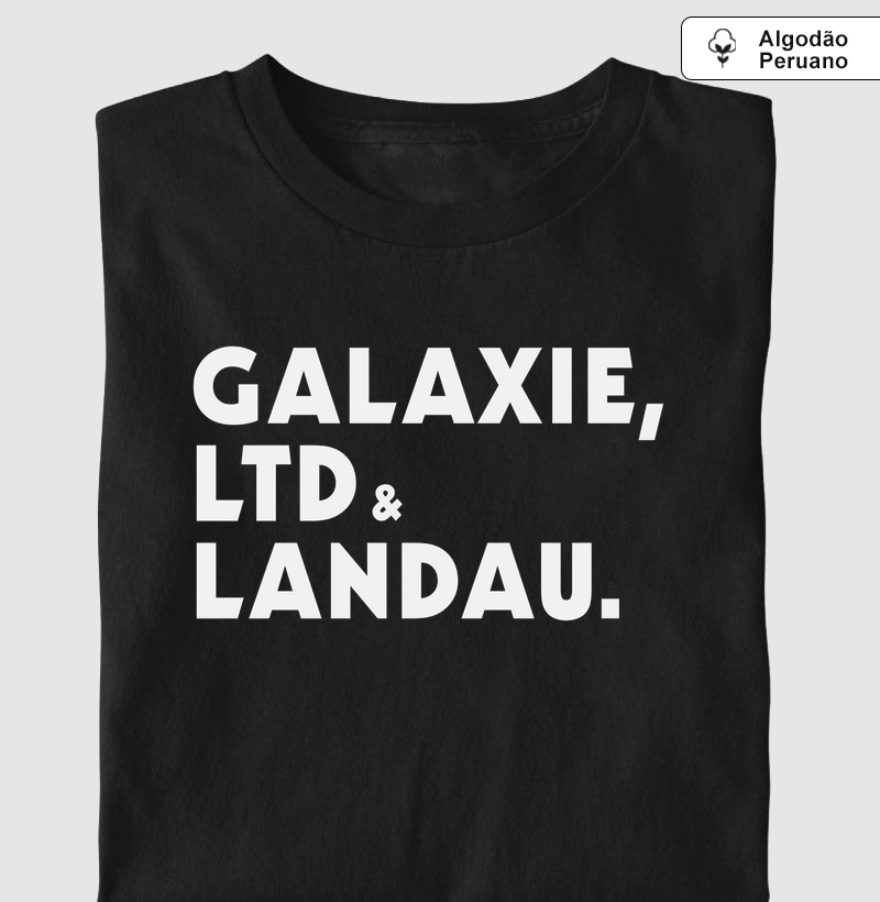 Galaxie, LTD & Landau