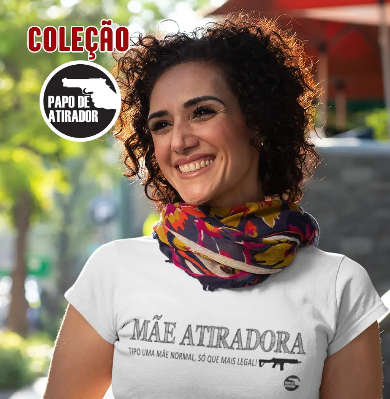Mãe Atiradora Papo de Atirador