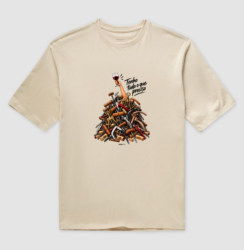 Camiseta Oversized “Tenho Tudo o Que Preciso (Mais Vinho)” – Wine Lover