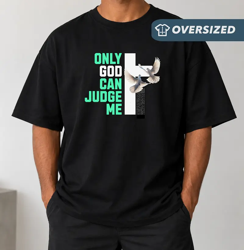 Camiseta Oversized Only God Can Judge Me - Camiseta Oversized
