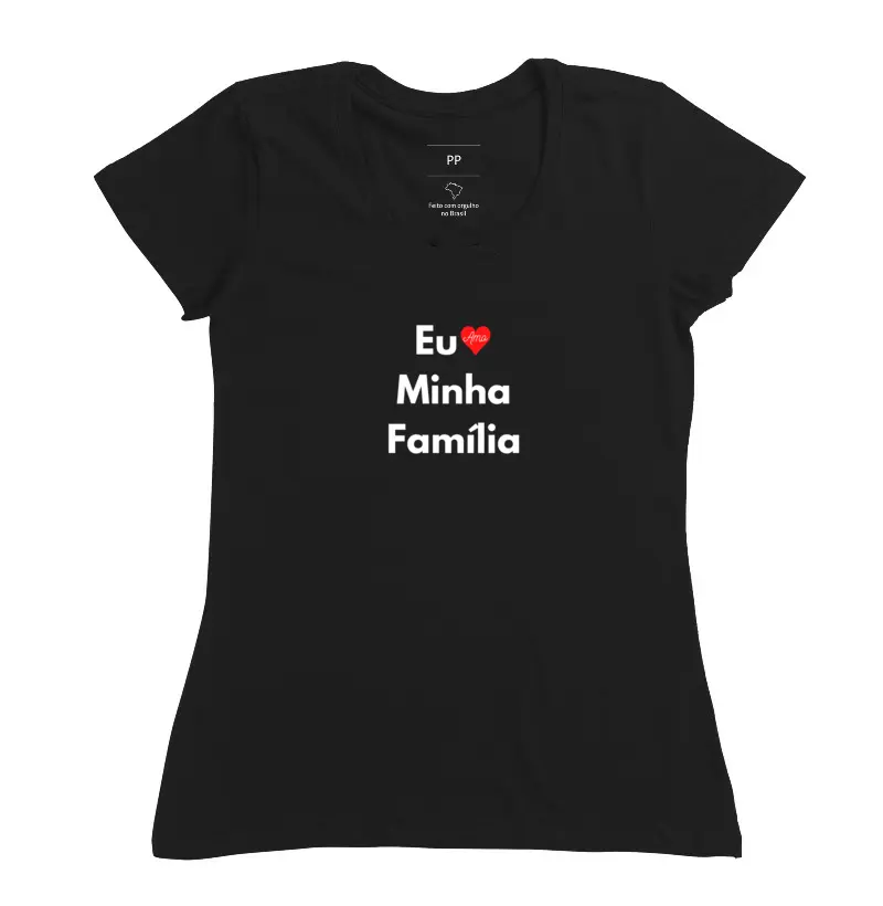 Feminina Eu Amo Minha Família