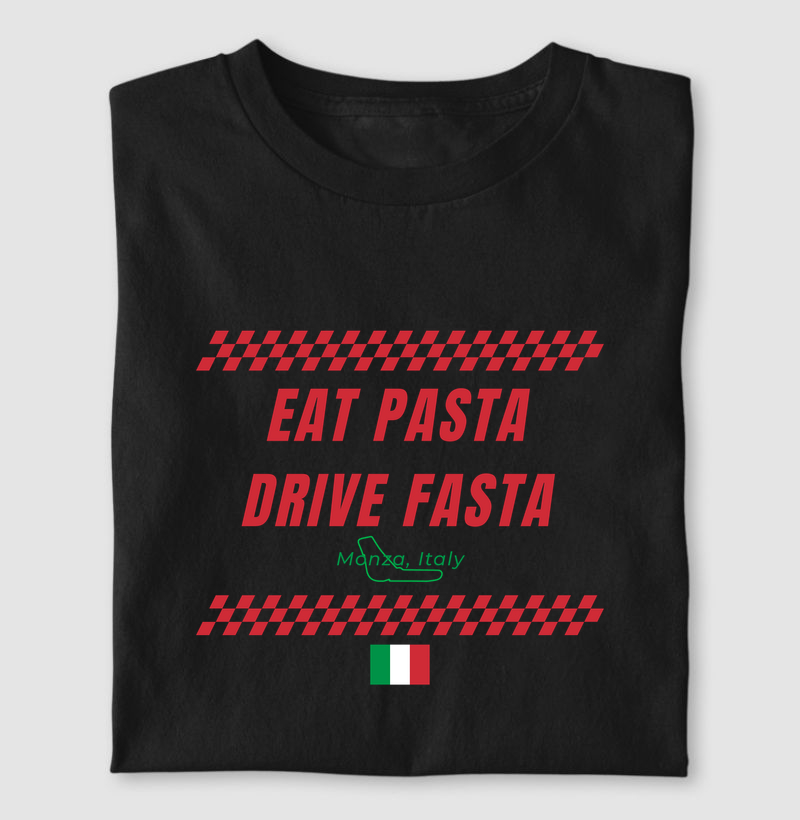 Eat Pasta Drive Fasta