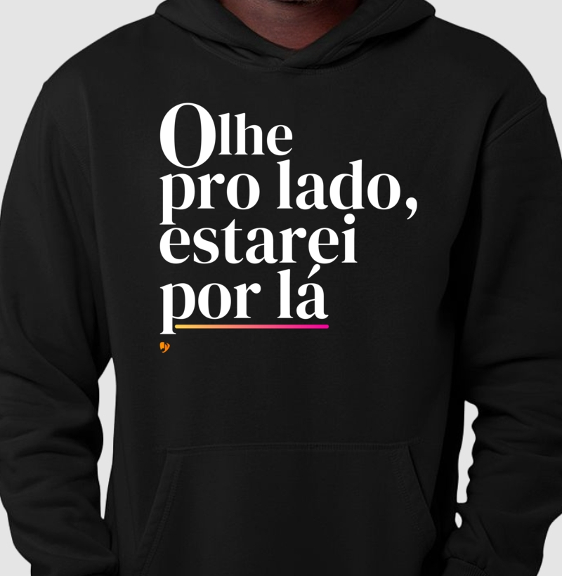 Olhe pro lado, estarei por lá