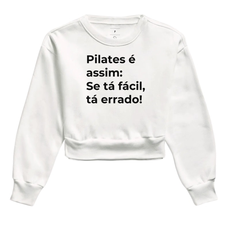 Pilates é assim: Se tá fácil, tá errado!