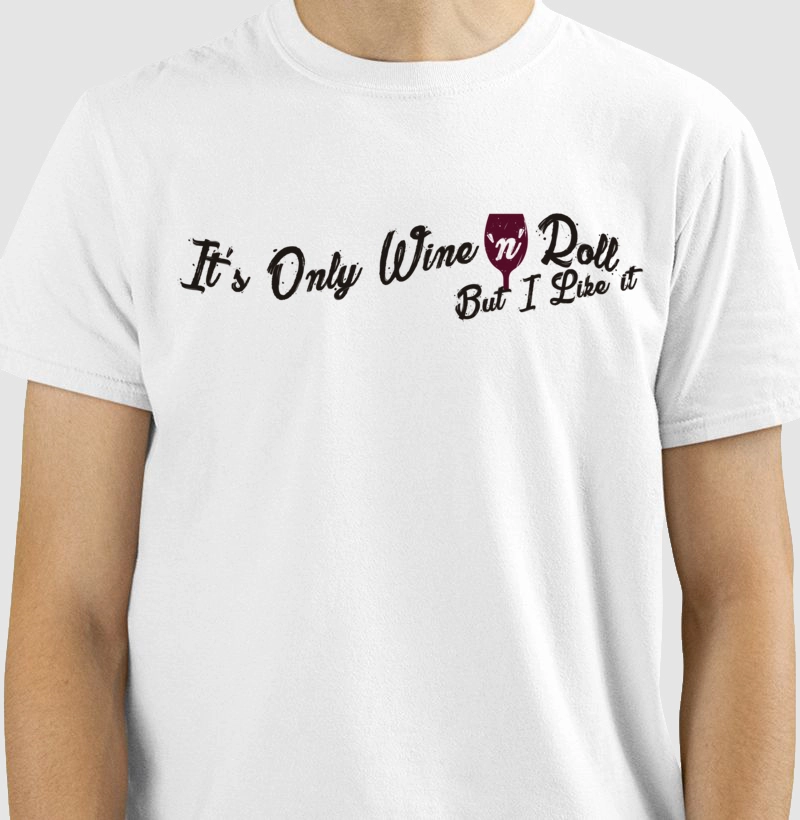 It's Only Wine 'n' Roll