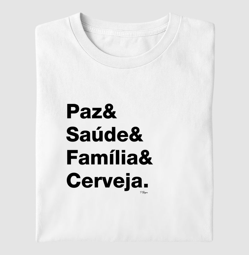 Paz, Saúde, Família e Cerveja
