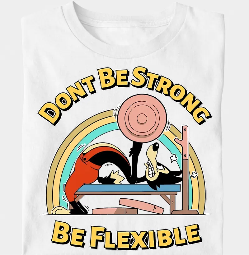 Não seja forte, seja flexível
