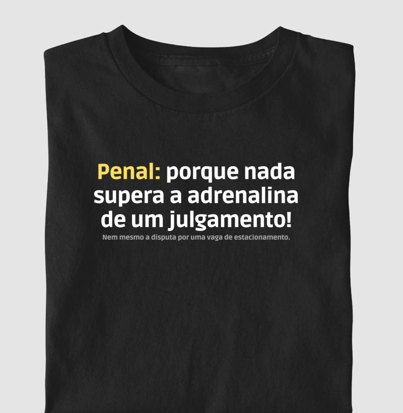 Penal: porque nada supera a adrenalina de um julgamento!