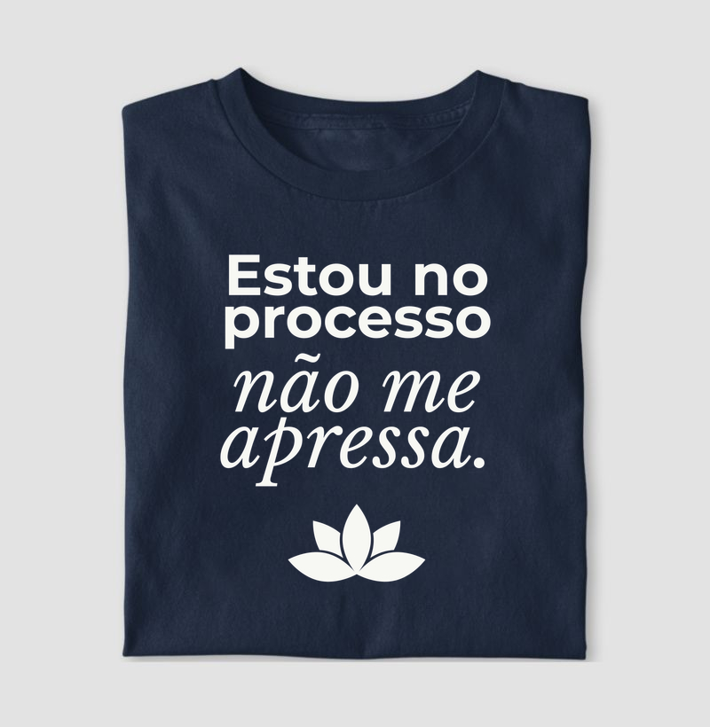 Estou no Processo Não me Apressa
