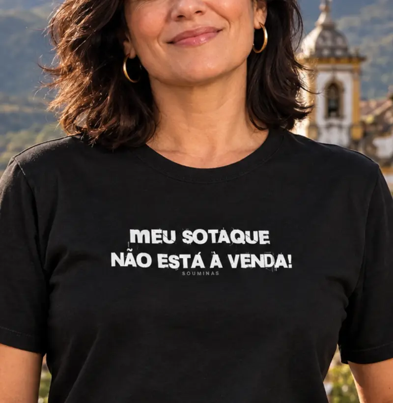 Meu sotaque não está à venda | Algodão Peruano - Camiseta Algodão Peruano
