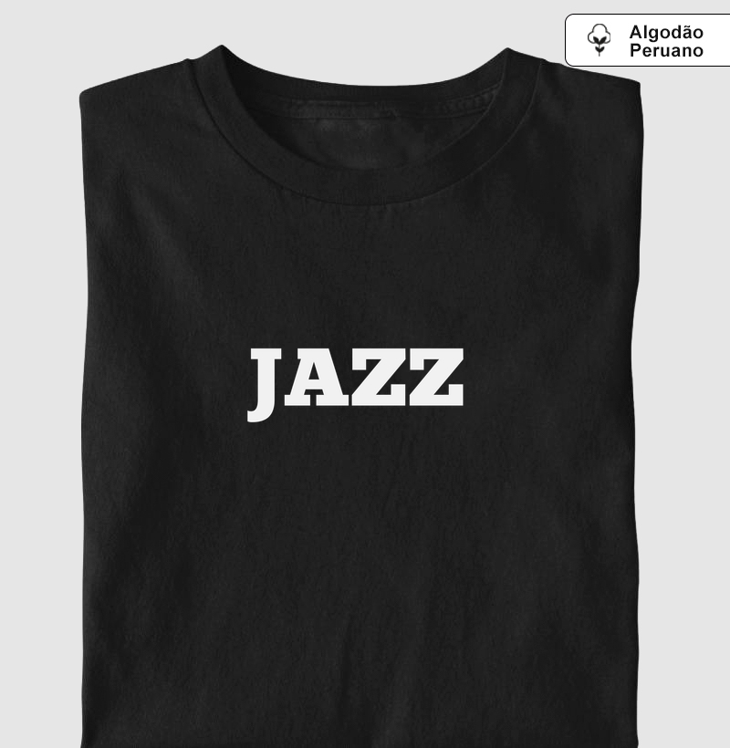 JAZZ - Camiseta Algodão Peruano