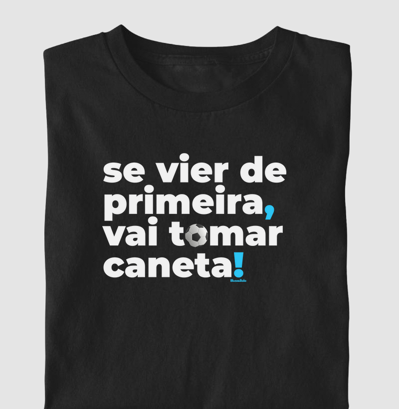 Camiseta Vai Tomar Caneta