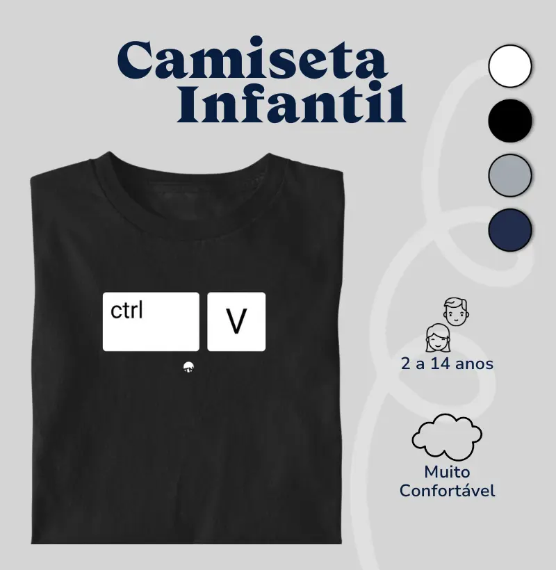 Camiseta Infantil CTRL + C, CTRL + V