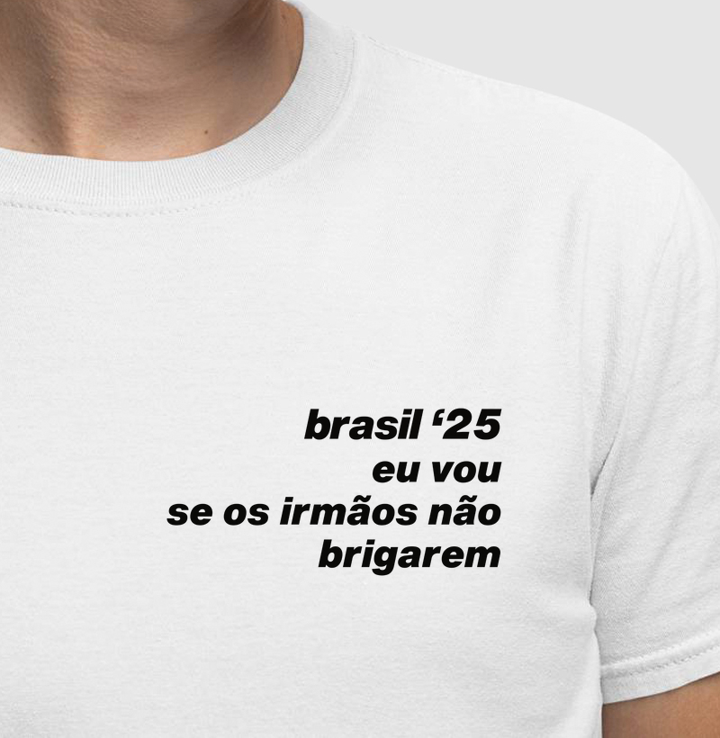 brasil '25 - eu vou - se os irmãos não brigarem