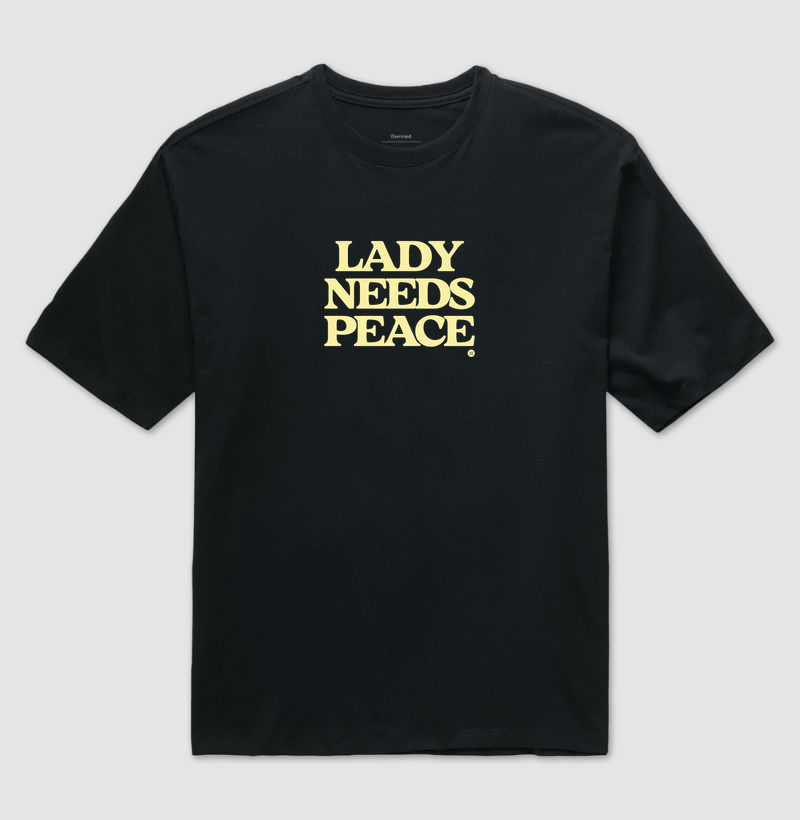 LADY NEEDS PEACE - Camiseta Oversized