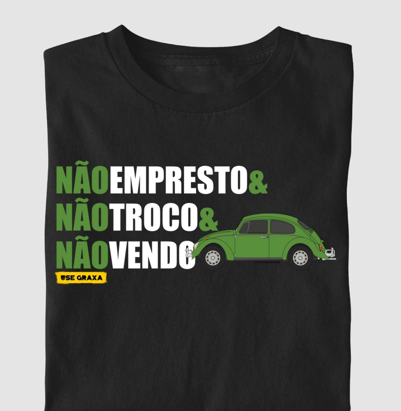 Não Empresto Não Troco Não Vendo Fusca Verde