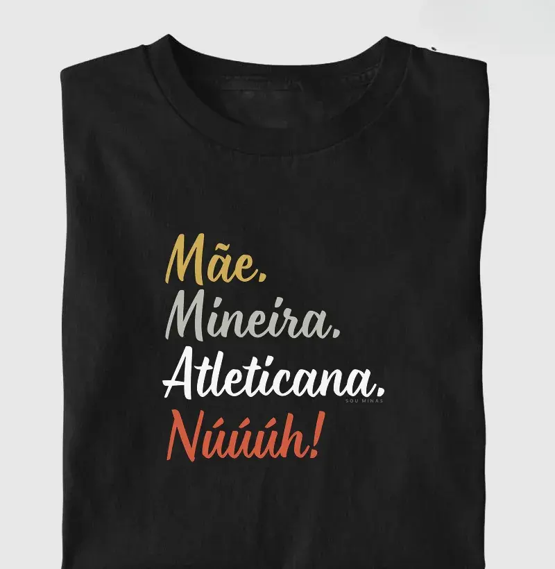 Camiseta Mãe Mineira Atleticana | Torcida e Maternidade